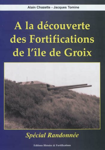 FORTIFICATIONS de l'ILE de GROIX (à la découverte des) book