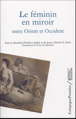 Le féminin en miroir entre orient et occident book