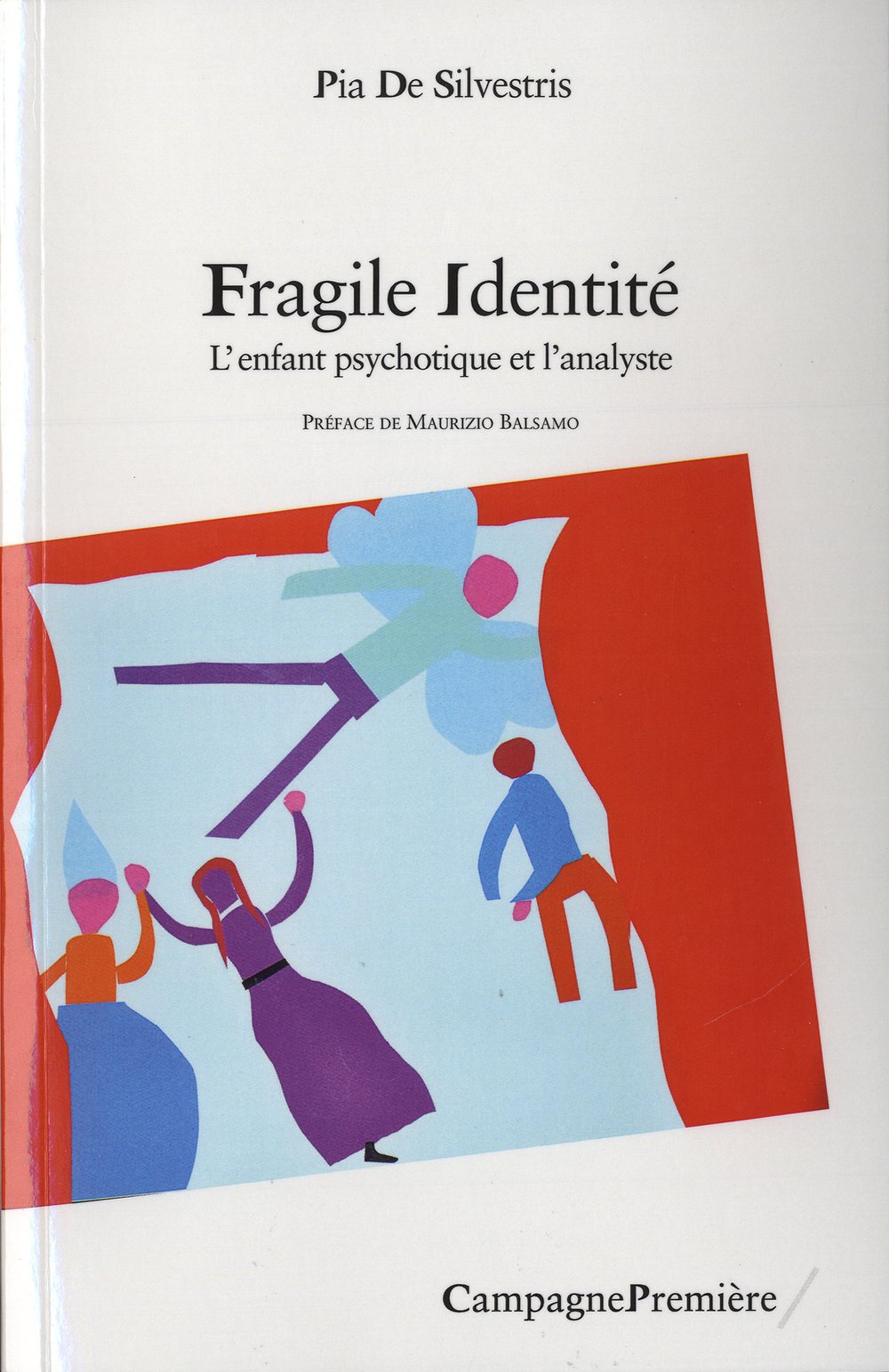 Fragile Identité: L'enfant psychotique et l'analyste book
