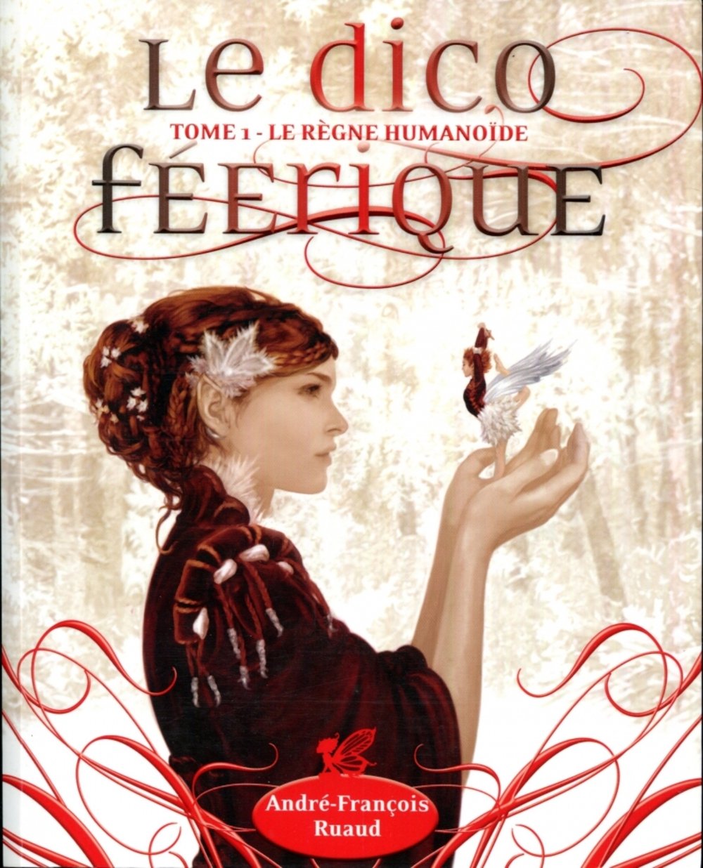 Dico féerique 1 - le règne humanoïde: Tome 1, Le règne humanoïde Contemporary literature