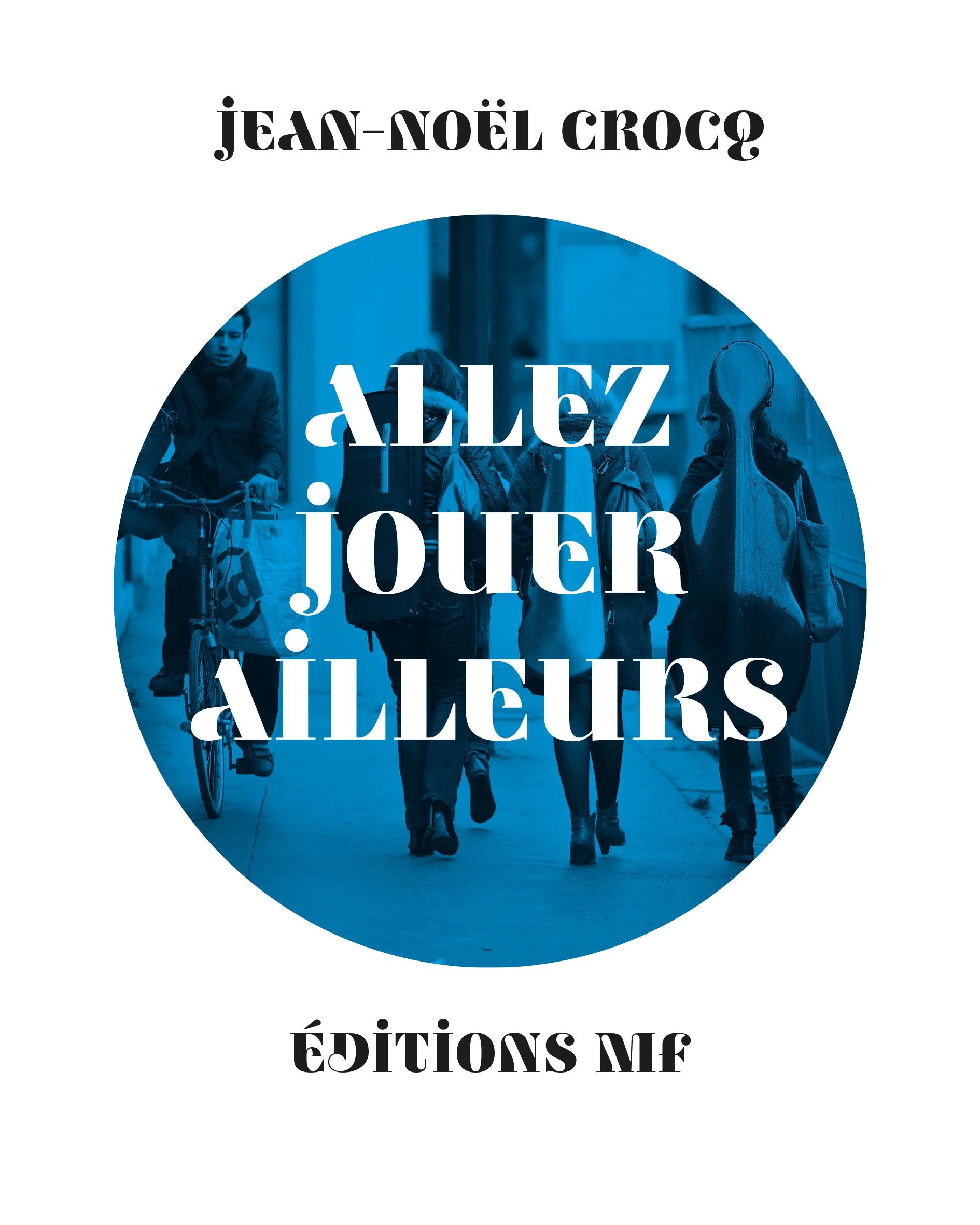 Allez Jouer Ailleurs book