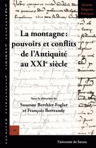 La Montagne : Pouvoirs et Conflits de l'Antiquite au Xxie Siecle book