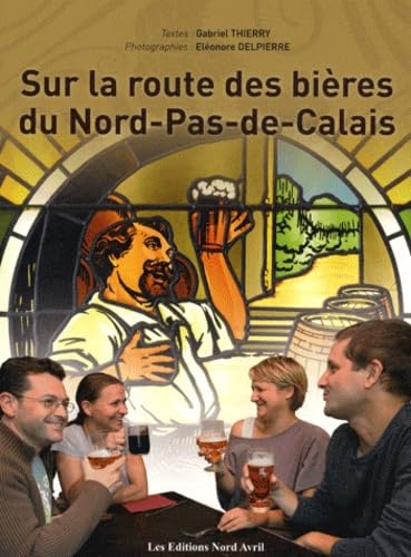 Sur la route des bières du Nord-Pas-de-Calais book