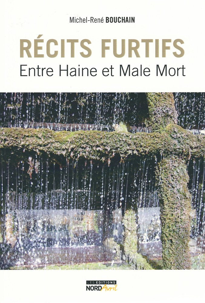 Récits furtifs, entre haine et male mort book