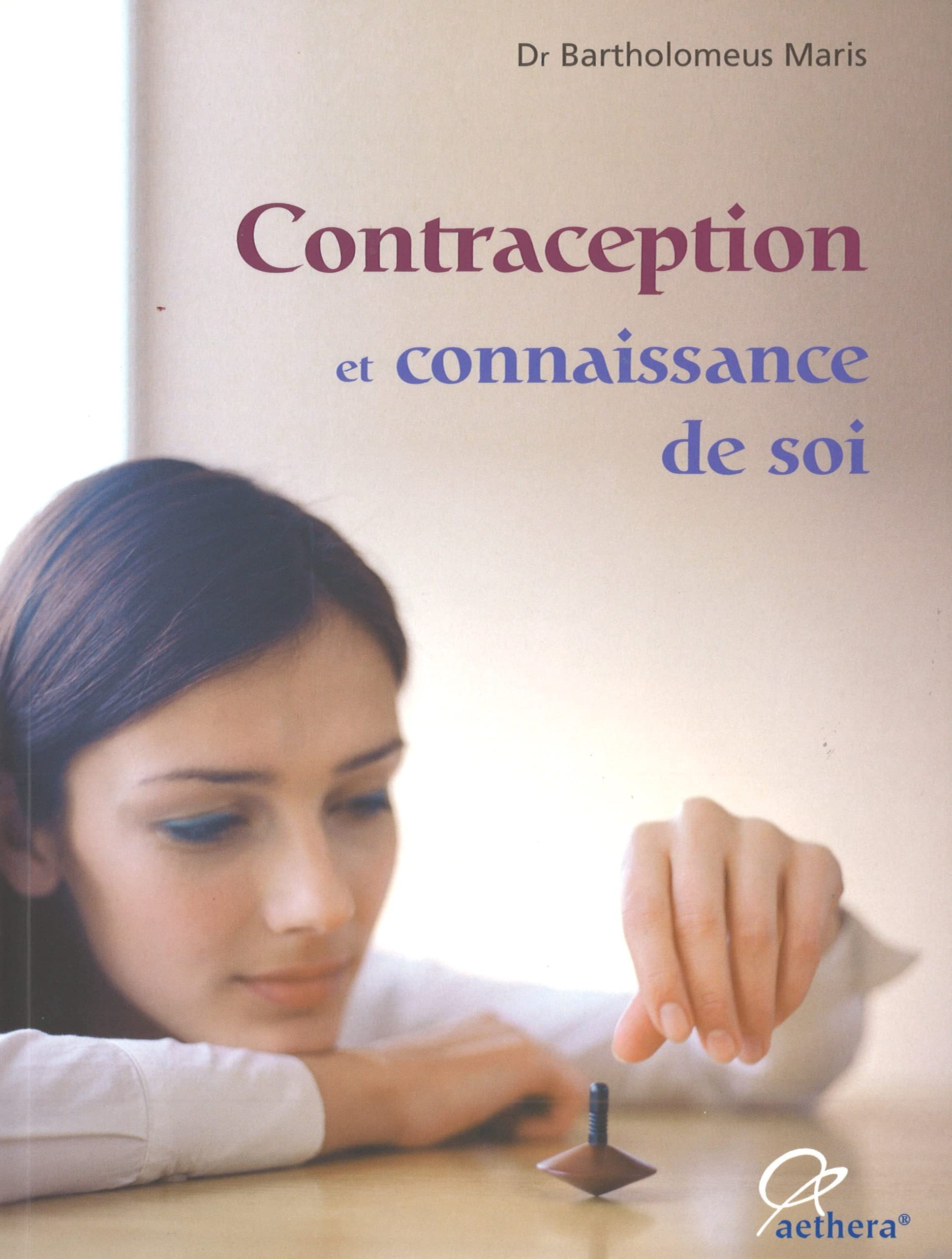 Contraception et connaissance de soi : Avantages et inconvÿ©nients des diverses mÿ©thodes contraceptives book