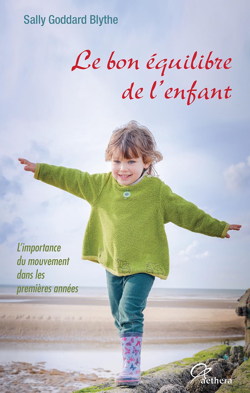 Le bon équilibre de l'enfant : L´importance du mouvement dans les premières années: L´importance du mouvement dans les premières années Parents & Children