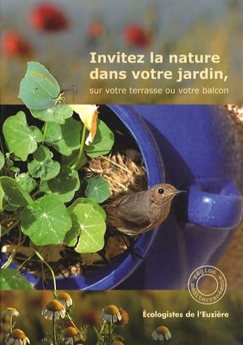 Invitez la nature dans votre jardin, sur votre terrasse ou votre balcon book