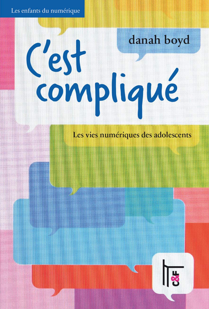 C'est compliqué : les vies numériques des adolescents Books