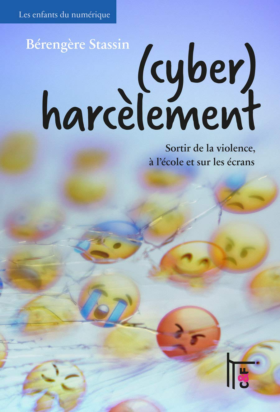 (cyber)harcèlement : Sortir de la violence, à l'école et sur les écrans Books