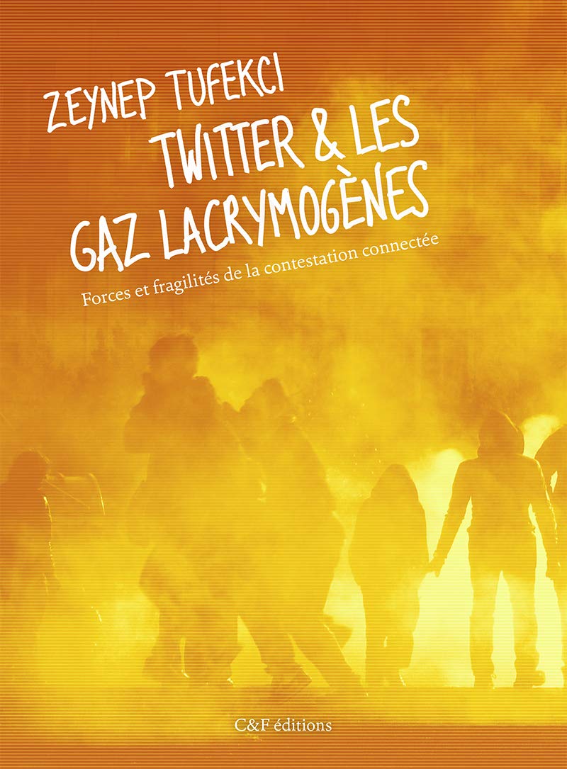 Twitter et les gaz lacrymogènes : Forces et fragilités de la contestation connectée Books