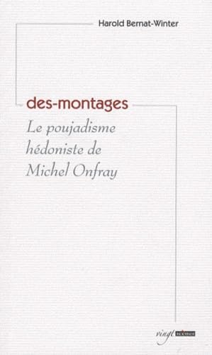 "Des-montages, le poujadisme hédoniste de Michel Onfray" Essays & Short Stories