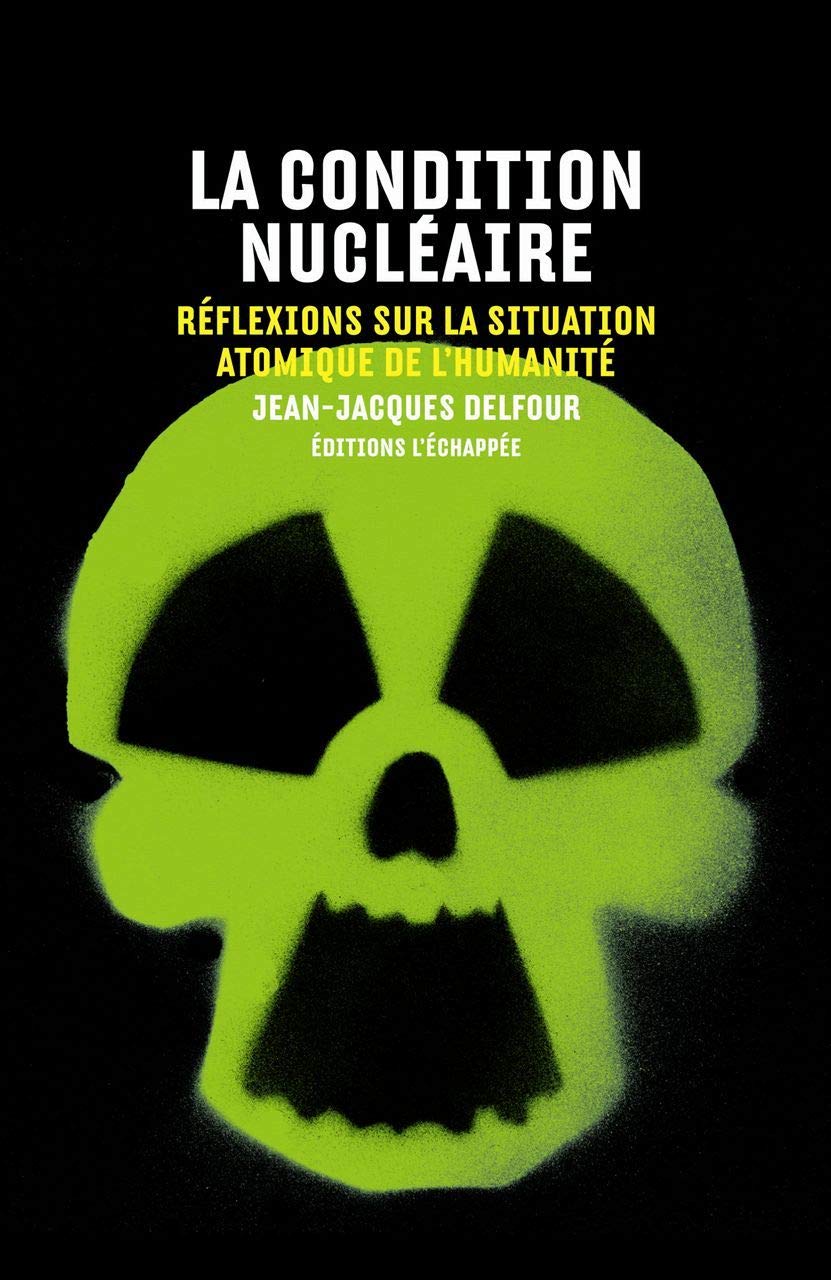 La Condition nucléaire: Réflexions sur la situation atomique de l'humanité Books