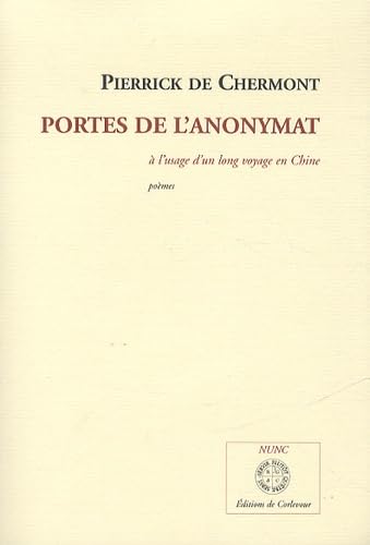 Portes de l'anonymat: A l'usage d'un long voyage en Chine Poetry