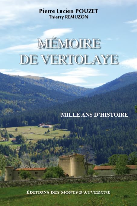 Mémoire de Vertolaye: Mille ans d'histoire Leisure, Home & Garden