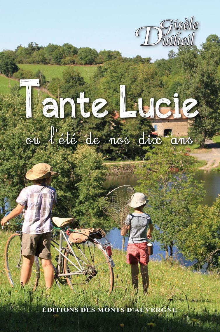 Tante Lucie ou l'été de nos dix ans Contemporary literature