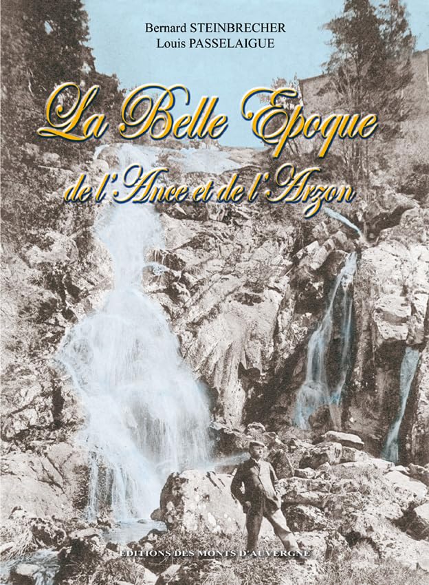 La Belle Epoque de l'Ance et de l'Arzon book
