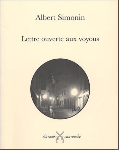 Lettre ouverte aux voyous: Suivi de L'auteur du "Grisbi" vous parle du milieu Books