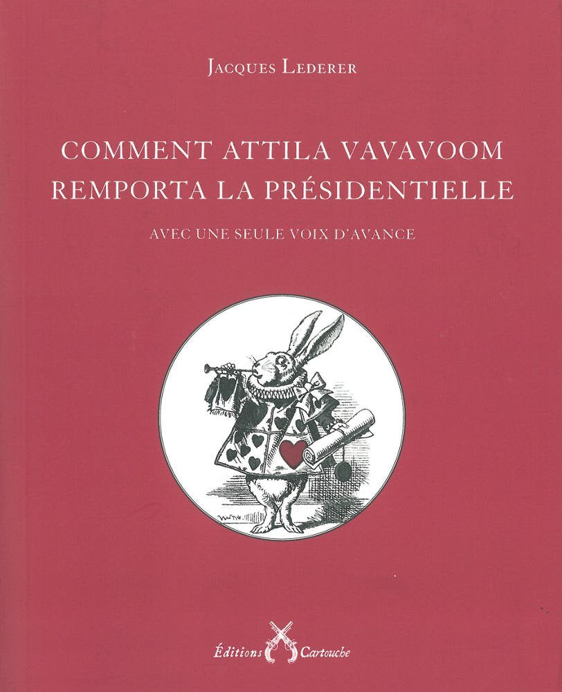 Comment Attila Vavavoom remporta la présidentielle avec une seule voix d'avance book