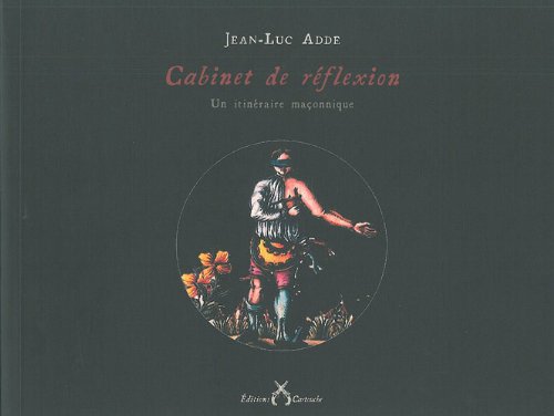 Cabinet de réflexion, un itinéraire maçonnique book
