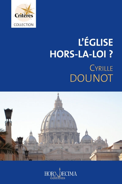 L'Eglise hors-la-loi ? : menaces sur la libertas ecclesiae book