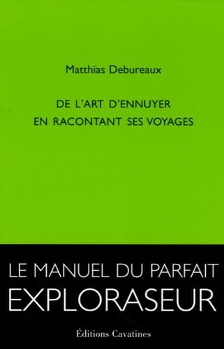 De l'art d'ennuyer en racontant ses voyages book