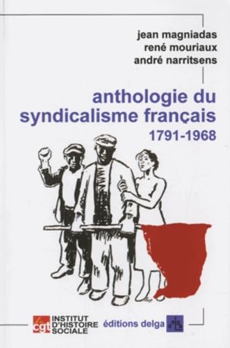 Anthologie du syndicalisme français: 1791-1968 Essays & Short Stories