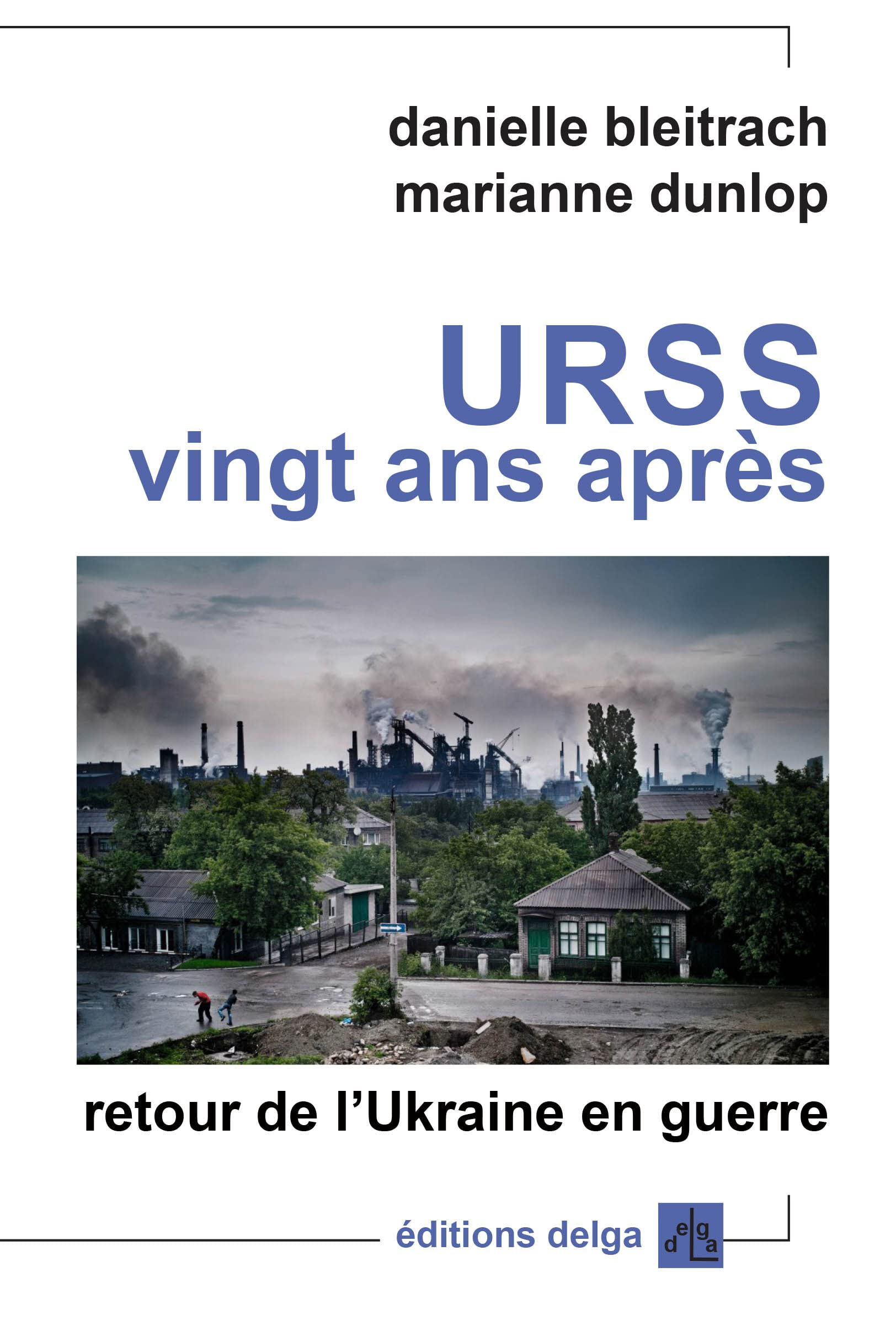 URSS, vingt ans après: Retour de l'Ukraine en guerre book