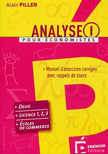 Analyse pour économistes: Tome 1, Manuel d'exercices corrigés avec rappels de cours book