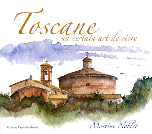 Toscane: Un certain art de vivre Books