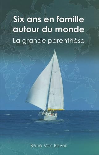 Six ans en famille autour du monde: La grande parenthèse book