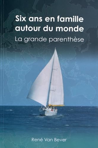 Six Ans en Famille Autour du Monde: La Grande Parenthese book