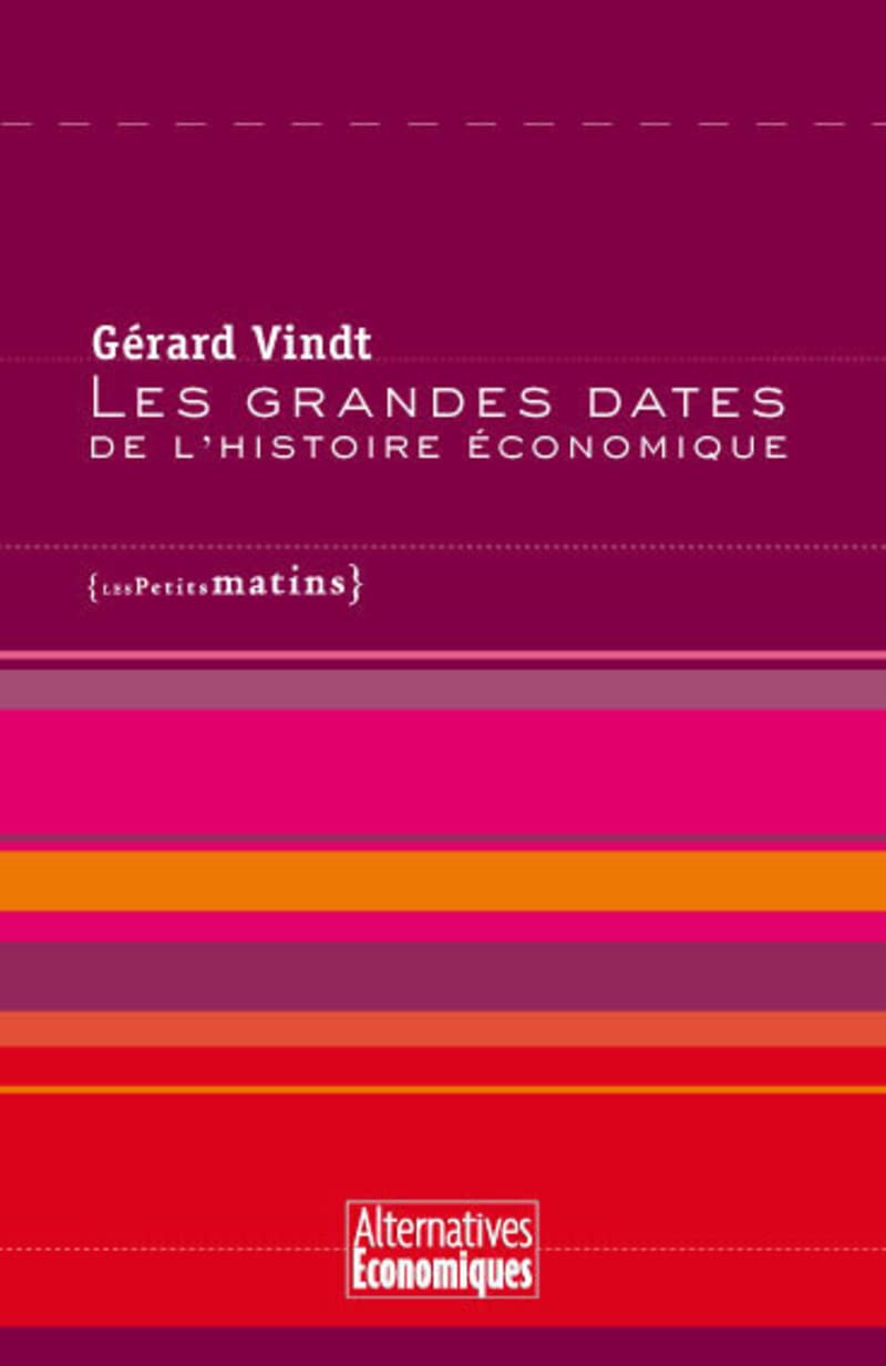 Les Grandes dates de l'histoire économique (2) Business, Finance & Career