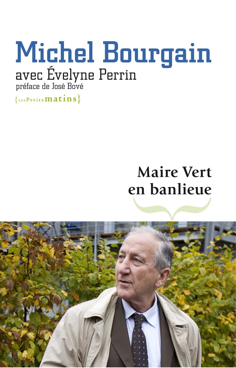 Maire vert en banlieue populaire: L'expérience de L'Ile-Saint-Denis Politics & History