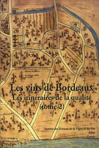 Les vins de Bordeaux: Tome 2, Les itinéraires de la qualité book
