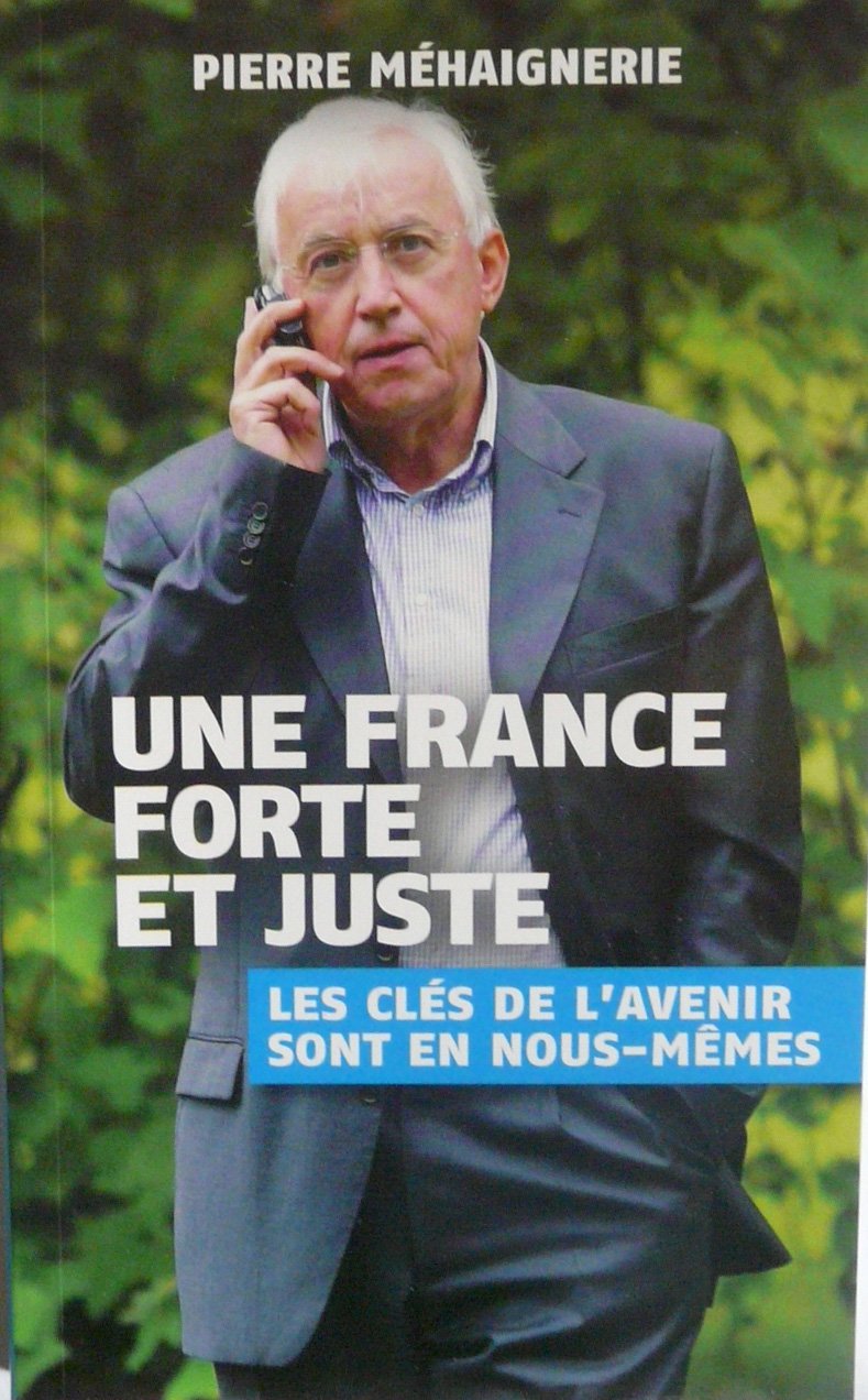 Une France forte et juste, les clés de l'avenir sont en nous-même book