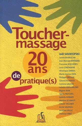 TOUCHER-MASSAGE : VINGT ANS DE PRATIQUE(S) Medicine