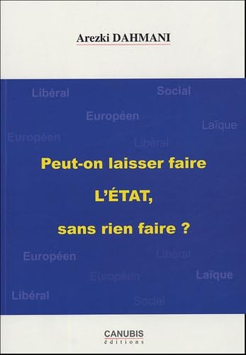 Peut-on laisser faire l'Etat, sans rien faire ? book