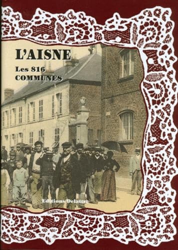 L'Aisne, les 816 Communes (Nouvelle Edition) book