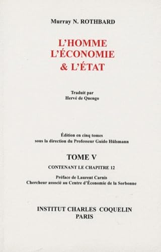 L'homme, l'économie & l'Etat: Tome 5 contenant le chapitre 12 book