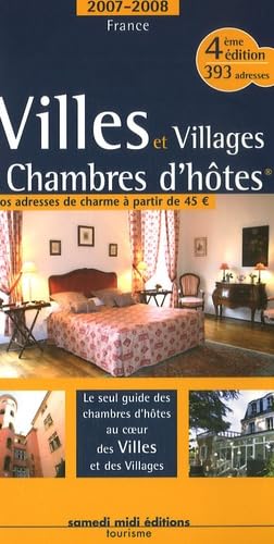 Villes et villages en chambres d'hôtes: Le guide à thèmes des chambres d'hôtes de charme book