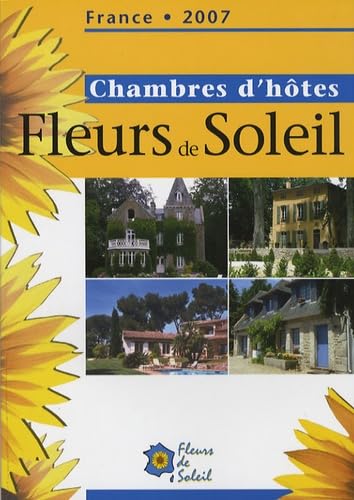 Fleurs de Soleil: Le guide des Chambres d'hôtes France book