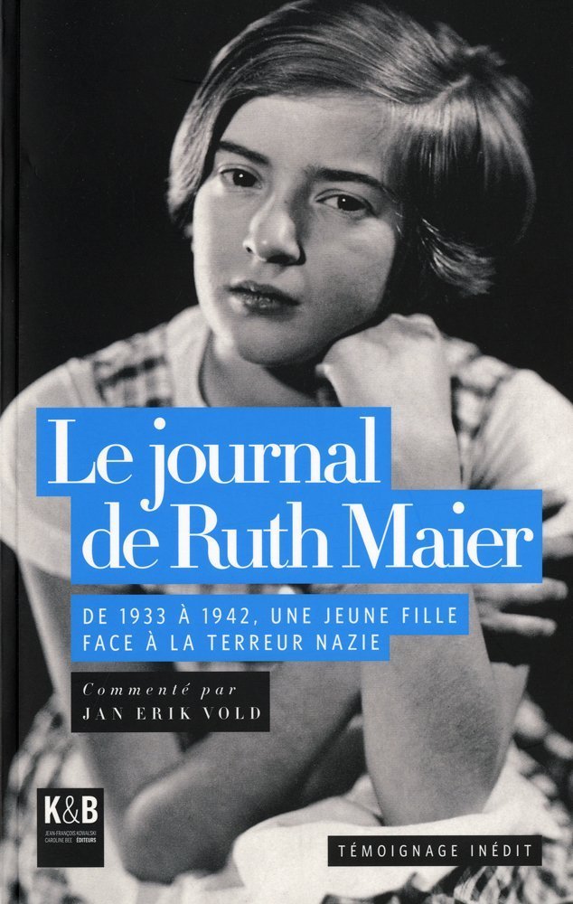 Le journal de Ruth Maier: De 1933 à 1942, une jeune fille face à la terreur nazie book
