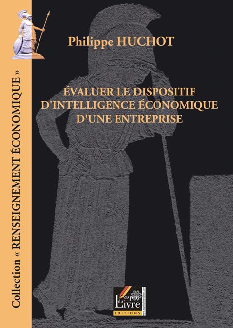 Evaluer le Dispositif d'Intelligence Economique d'une Entreprise book