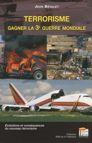 Terrorisme : Gagner la 3e Guerre Mondiale book