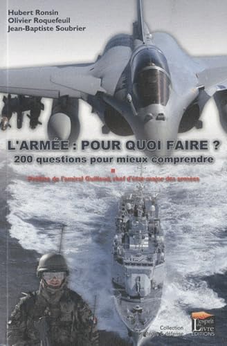 L'armée: pour quoi faire? : 200 questions pour mieux comprendre book