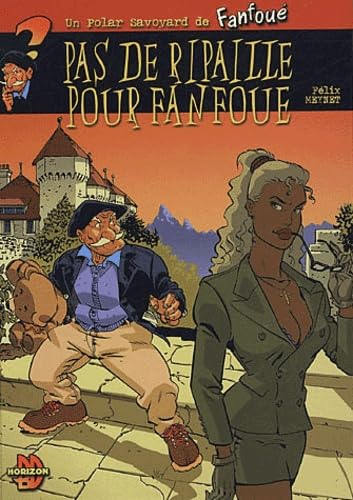 Un polar savoyard de Fanfoué, Tome 2 : Pas de ripaille pour Fanfoué book