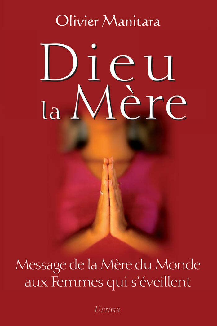 Dieu la Mère: Message de la Mère du Monde aux femmes qui s'éveillent Books