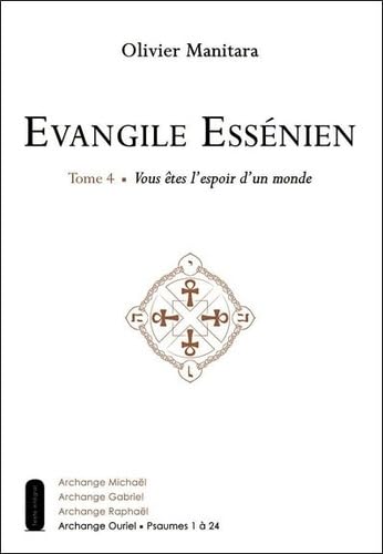 Evangile Essénien: Tome 4, Vous êtes l'espoir d'un monde Books