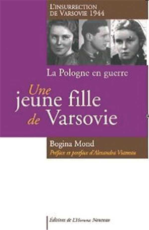 Une jeune fille de Varsovie: La Pologne en guerre Memories