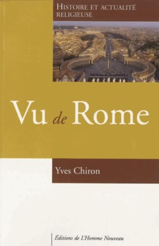 Vu de Rome : Histoire et actualité religieuse - débats - critique Books